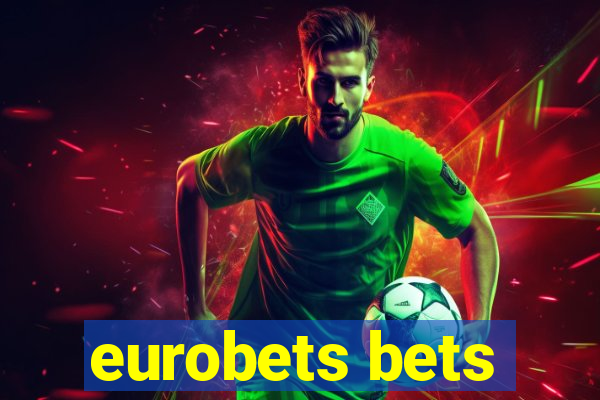 eurobets bets